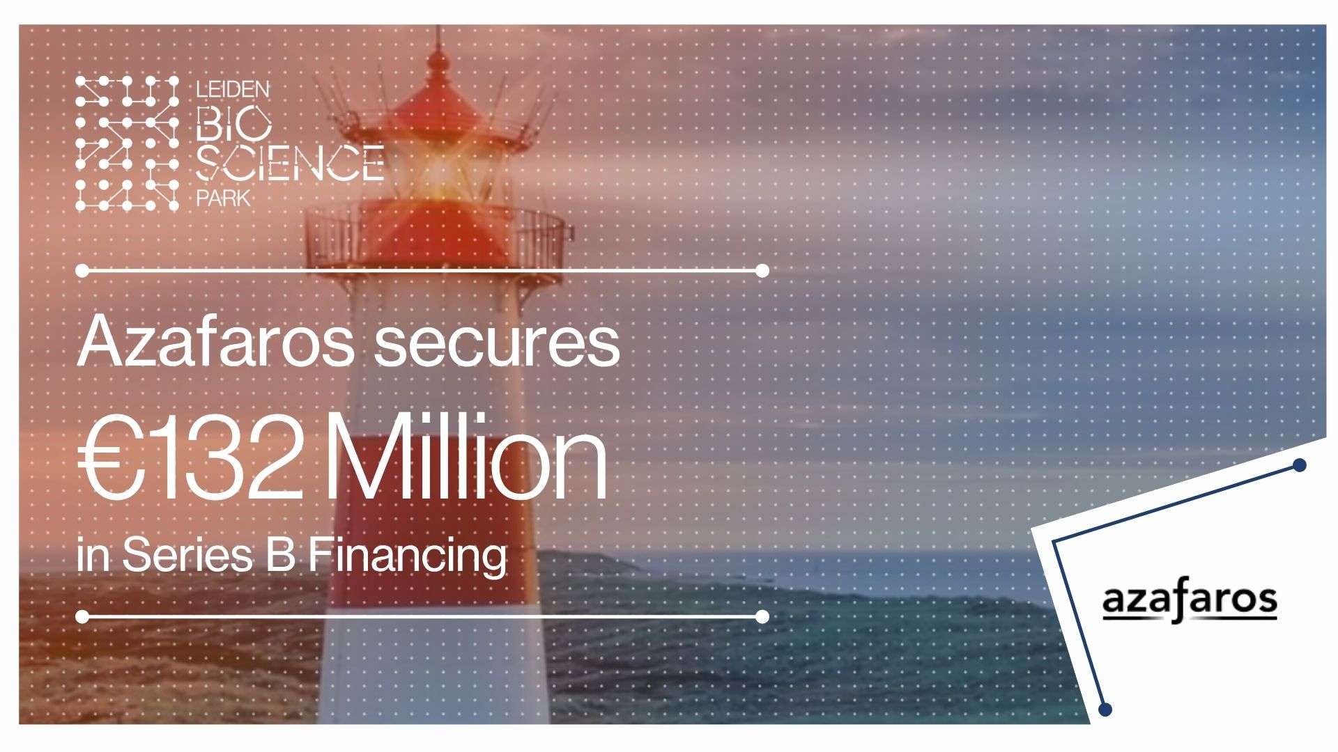 Azafaros secures €132 million in series B financing to advance phase 3 programs