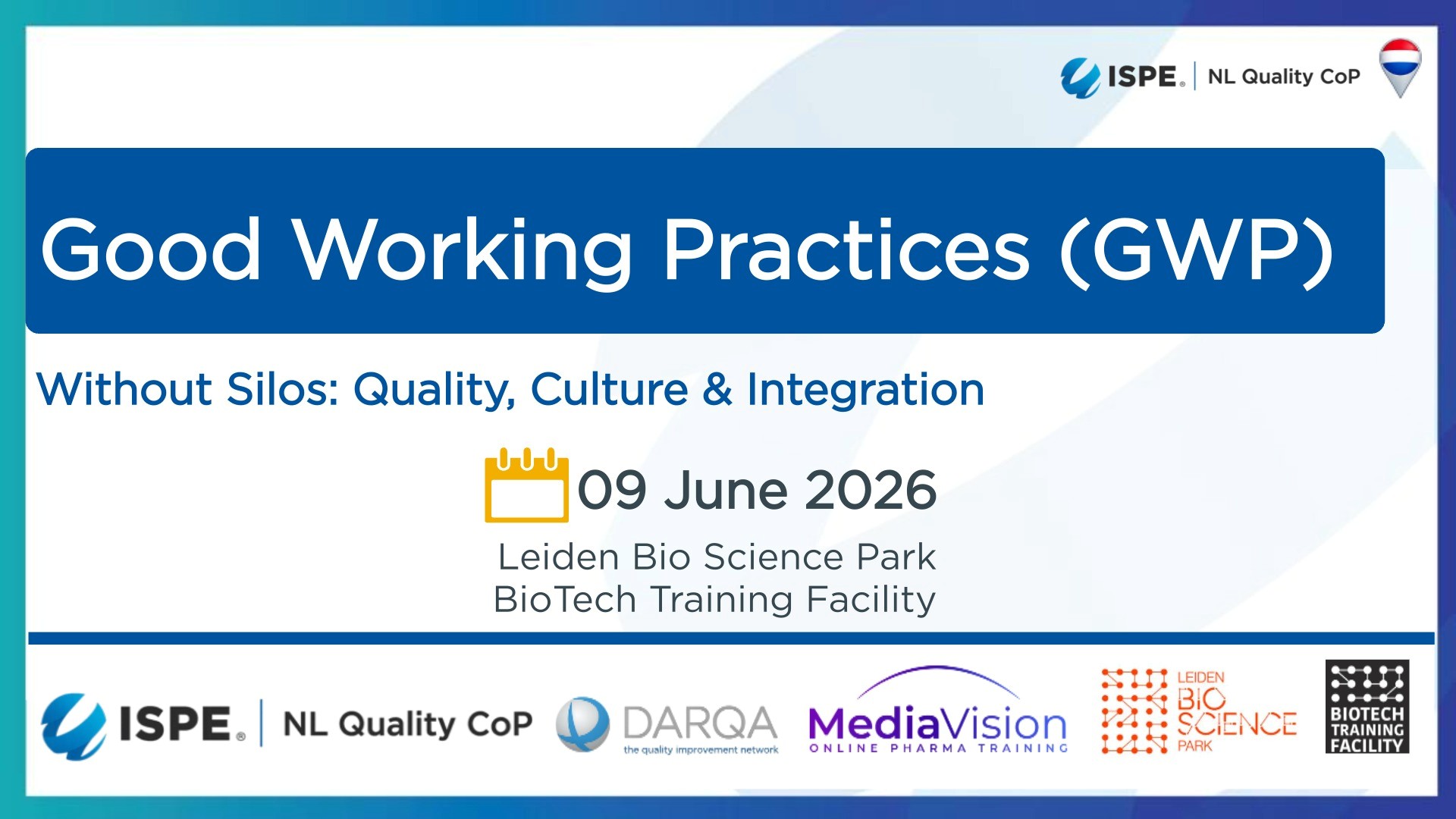 Good Working Practices (GWP). Without Silos: Quality, Culture & Integration